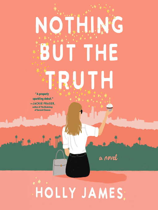 Title details for Nothing But the Truth by Holly James - Available